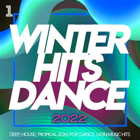 ‎winter Hits Dance 2022 Deep House Tropical Edm Pop Dance Latin