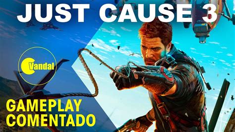 Just Cause 3 Gameplay Comentado Youtube