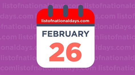 February 26th National Holidaysobservances And Famous Birthdays