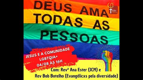 Jesus E A Comunidade Lgbtqia Com Revª Ana Ester E Rev Bob Botelho