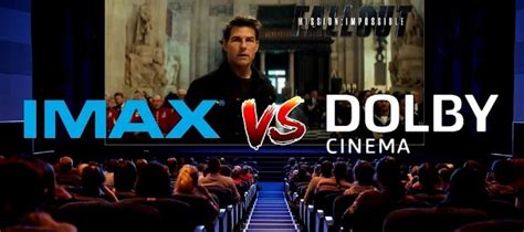 Imax Vs Dolby Cinema Which Provides The Better Experience