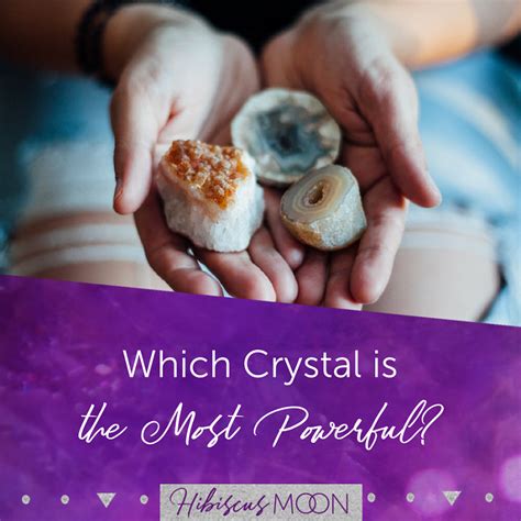 Which Crystal Is The Most Powerful Hibiscus Moon Crystal Academy