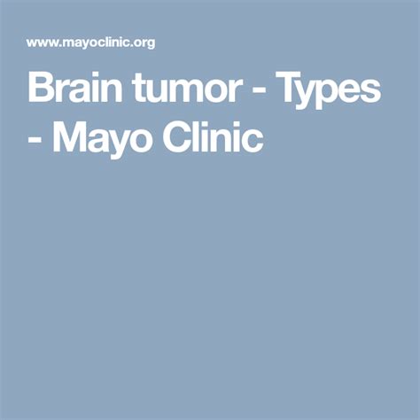 Brain Tumor Types Mayo Clinic Brain Tumor Brain Tumor Symptoms