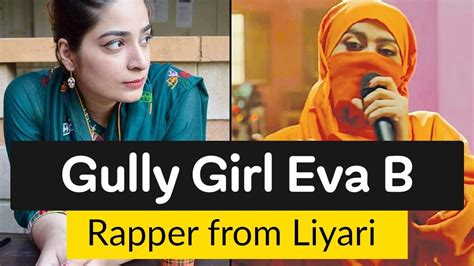 Gully Girl Eva B Pakistan First Female Rapper Lets Talk EPISODE 01