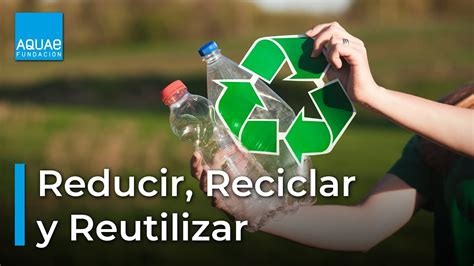 Reducir Reutilizar Y Reciclar Sostenibilidad Youtube