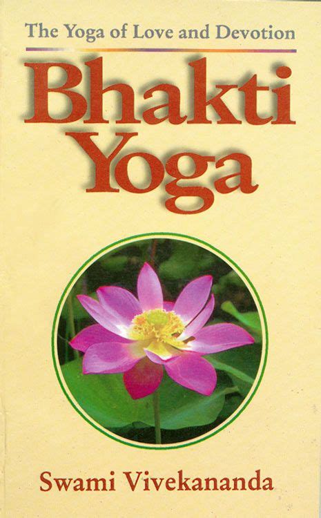 Bhakti Yoga The Yoga Of Love And Devotion