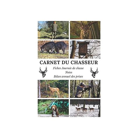 Buy Carnet Du Chasseur Fiches Journée De Chasse Notes Bilan Annuel Des Prises Carnet De Chasse
