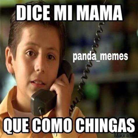 26 Trending Dice Mi Mama Memes Thinking Meme Mexican Funny Memes