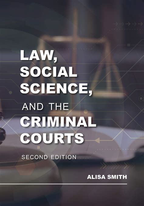 Law Social Science And The Criminal Courts Second Edition By Alisa