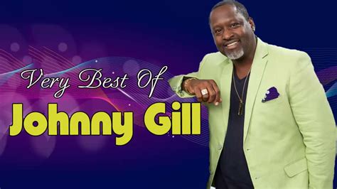 Johnny Gill Top Hits All Time Very Best Of Soul Youtube