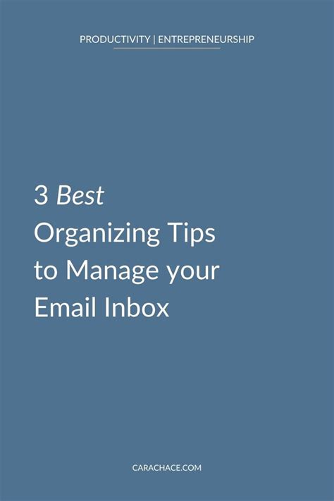 3 Best Organizing Tips To Manage Your Email Inbox — Cara Chace