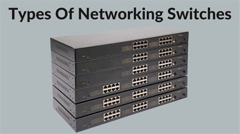 Types Of Networking Switches Electronicshub