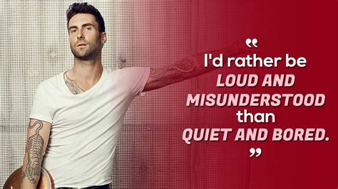 15 Quotes By Adam Levine That Prove His Thoughts Are As Dynamic As His Singing