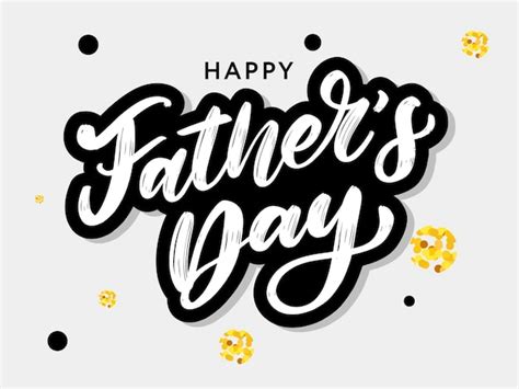 Premium Vector Happy Fathers Day Lettering Holiday Calligraphy Text
