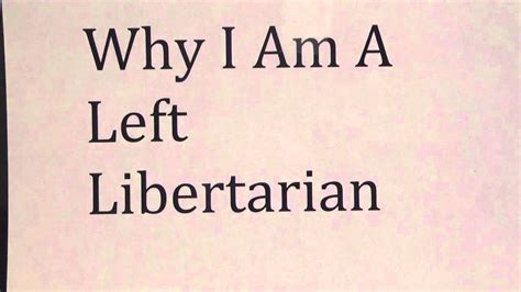 Why I Am A Left Libertarian 962015 Youtube