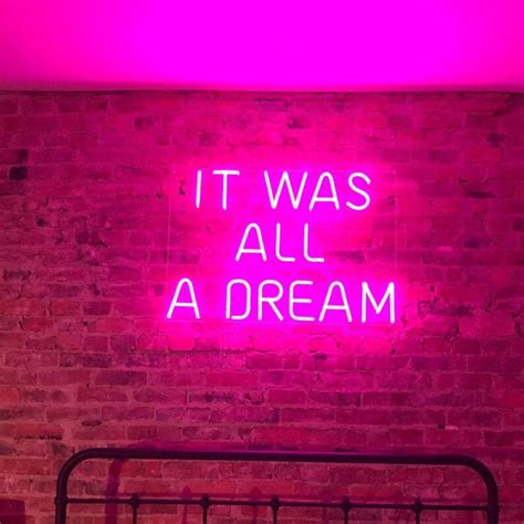 It Was All A Dream Custom Neon Sign Flex Led Neon Light Sign Etsy