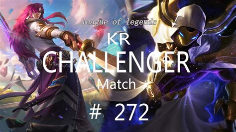 Korea Challenger Match Lol Patch Kassadin Yone Qiyana Gwen