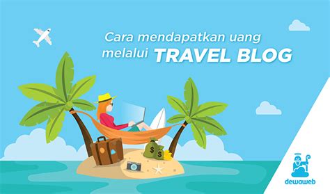 Apa itu Travel Blogger?