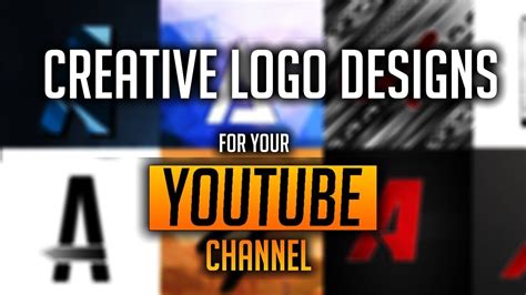 10 Creative Logo Designs For Your Youtube Channel With Youtube