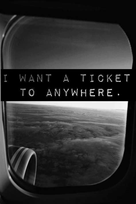 An Airplane Window With The Words I Want A Ticket To Anywhere