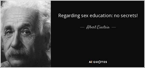 Albert Einstein Quote Regarding Sex Education No Secrets