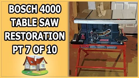 Bosch 4000 Table Saw Restoration 7 Of 10 Youtube