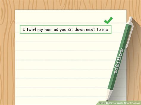 We let those little everyday moments of inspiration float away, never giving them a chance to become words that live forever. How to Write Short Poems: 15 Steps (with Pictures) - wikiHow