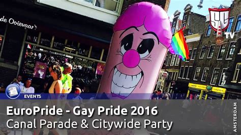 europride gay pride amsterdam 2016 highlights canal parade and citywide party smokers guide tv