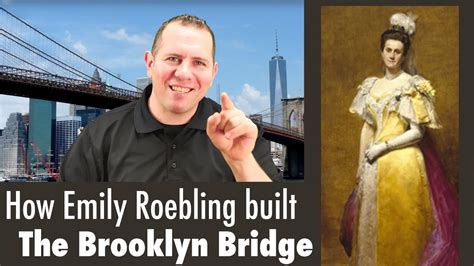 Emily Roebling And The Brooklyn Bridge Inspiring And Motivational Story About A Womans Courage