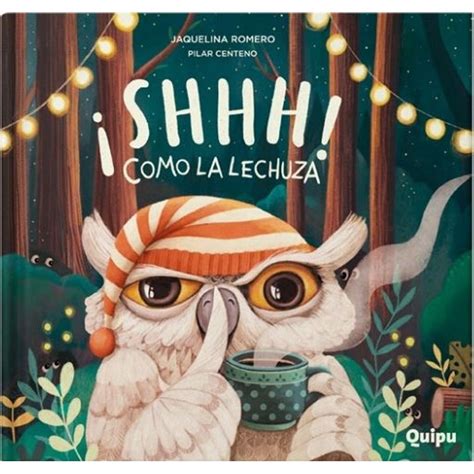 Shhh Como La Lechuza Romero Jaquelina Sbs Librerias