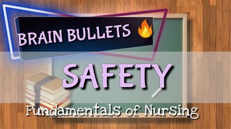 Brain Bullets Safety Fundamentals Of Nursing Youtube