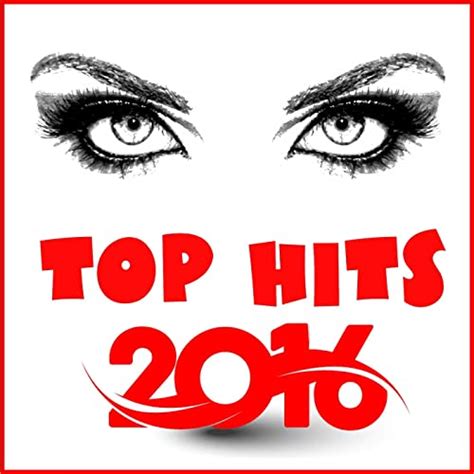 Top Hits 2016 Remastered Von Various Artists Bei Amazon Music Amazonde