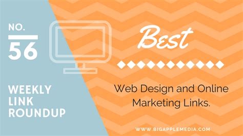 Weekly Link Roundup No 56 Latest Web Design And Marketing Links