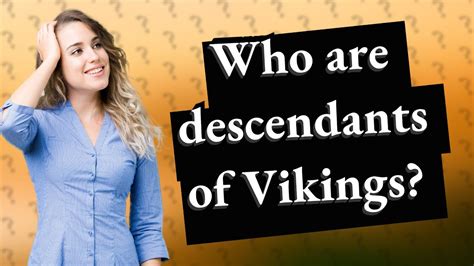 Who Are Descendants Of Vikings Youtube