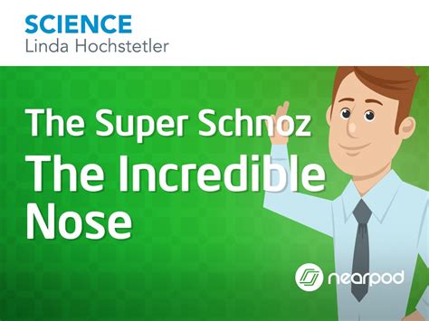 The Super Schnoz The Incredible Nose