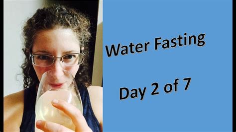 Water Fasting Challenge Day 2 Of 7 Youtube