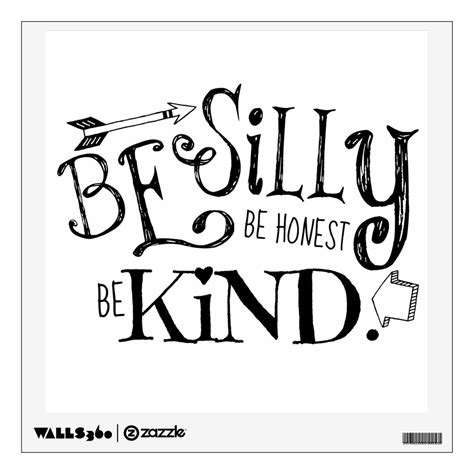 Be Silly Be Honest Be Kind Wall Decal Zazzle
