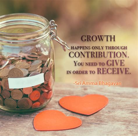 Growth Happens Only Through Contribution You Need To Give In Order To