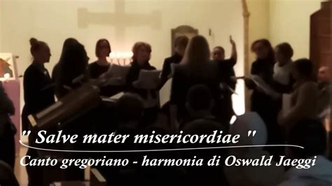 Salve Mater Misericordiae Canto Gregoriano Harmonia Oswald Jaeggi