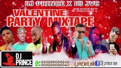 Valentine Mix Vol1 2020 Naija Nonstop Afro Mix Fresh Mix Dj Prince Ft