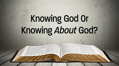 Knowing God Or Knowing About God House To House Heart To Heart