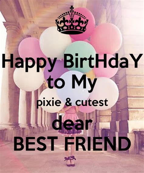 Have an amazing day and an even more special year ahead. Happy BirtHdaY to My pixie & cutest dear BEST FRIEND ...