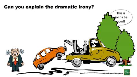 Situational irony is when the outcome of a situation is totally different from what people expect. 😀 Purpose of dramatic irony. Irony in Othello: Dramatic ...