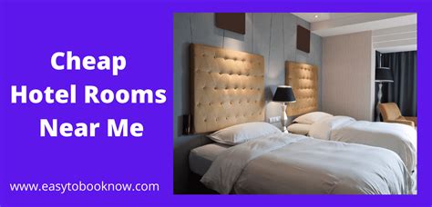Find Cheap Hotel Rooms Near Me Now Your Location In 2023