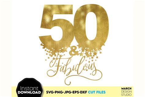 50th Fabulous Birthday Svg Shirt T Graphic By March Design Studio