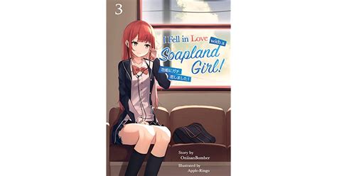 I Fell In Love With A Soapland Girl Light Novel Volume 3 By Onii Sanbomber