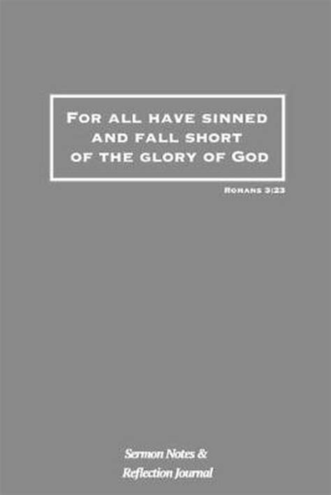 For All Have Sinned And Fall Short Of The Glory Of God Romans 323