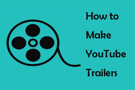 How To Make Excellent Youtube Trailers For New Viewers