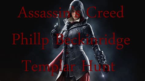 Assassin S Creed Syndicate Phillip Beckinridge Templar Hunt Ps