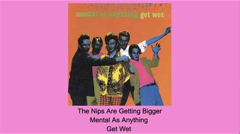 The Nips Are Getting Bigger Mental As Anything Instrumental Youtube